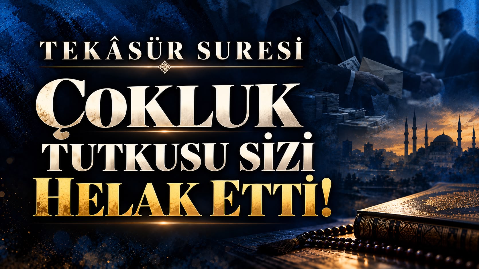 Tekâsür Suresi: Bir Çokluk Tutkusu Dersi